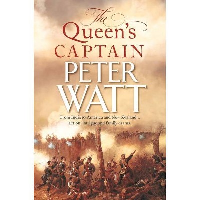 The Queen's Captain - by  Peter Watt (Paperback)