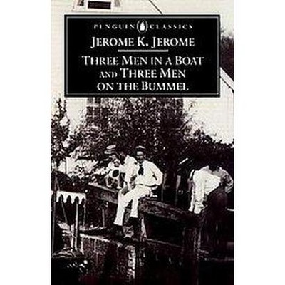 Three Men in a Boat & Three Men on the Bummel - (Penguin Classics) by  Jerome K Jerome (Paperback)