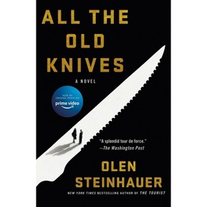 All the Old Knives - by  Olen Steinhauer (Paperback) - 1 of 1