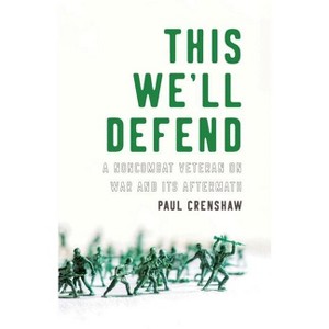 This We'll Defend - by  Paul Crenshaw (Paperback) - 1 of 1