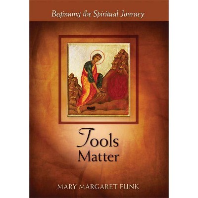 Tools Matter - (Matters) by  Mary Margaret Funk (Paperback)