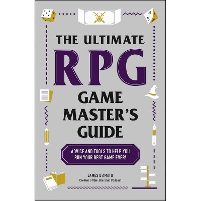The Ultimate RPG Game Master's Guide - (Ultimate Role Playing Game) by  James D'Amato (Paperback)