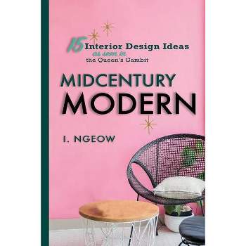 Midcentury Modern - (Architecture and Interior Design) by  I Ngeow (Paperback)
