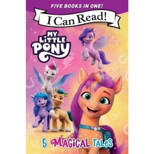 My Little Pony: 5 Magical Tales - (I Can Read Level 1) by  Hasbro (Paperback) - 1 of 1