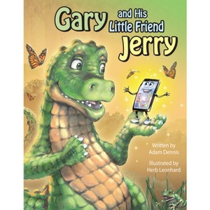 Gary and His Little Friend Jerry - by  Adam Dennis (Hardcover) - 1 of 1