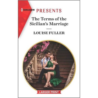 The Terms of the Sicilian's Marriage - (The Sicilian Marriage Pact) Large Print by  Louise Fuller (Paperback)