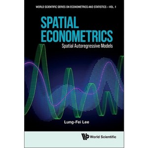 Spatial Econometrics: Spatial Autoregressive Models - by  Lung-Fei Lee (Hardcover) - 1 of 1