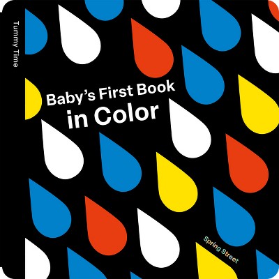 Spring Street Tummy Time: Baby's First Book in Color - by  Boxer Books (Board Book)