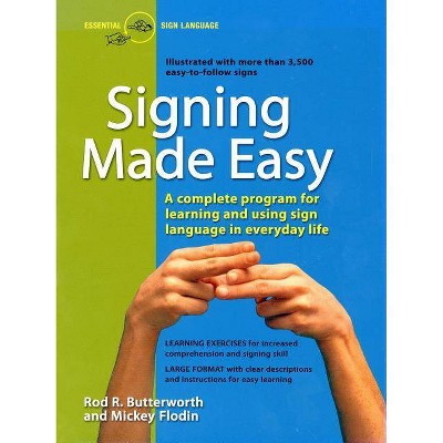 Signing Made Easy - by  Rod R Butterworth & Mickey Flodin (Paperback)