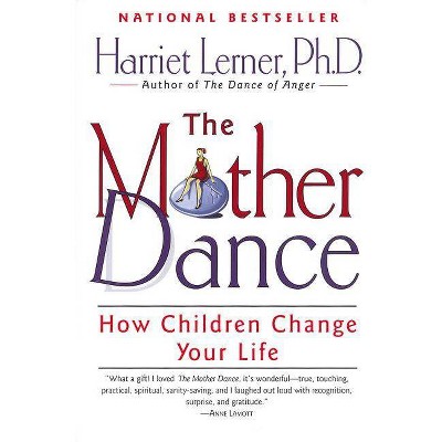 The Mother Dance - by  Harriet Lerner (Paperback)