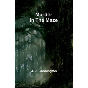 Murder in the maze - by  J J Connington (Paperback) - 1 of 1