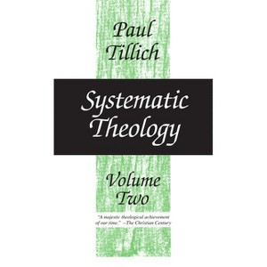 Systematic Theology, Volume 2 - by  Paul Tillich (Paperback) - 1 of 1