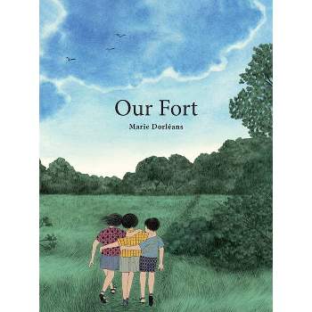 Our Fort - by  Marie Dorléans (Hardcover)
