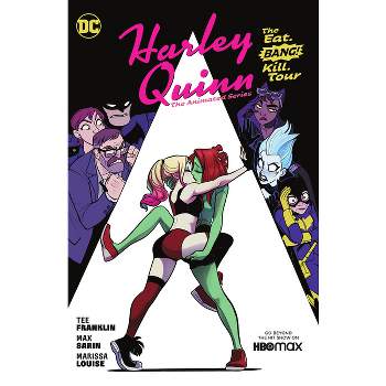 Harley Quinn: The Animated Series Volume 1: The Eat. Bang! Kill. Tour - by  Tee Franklin (Paperback)