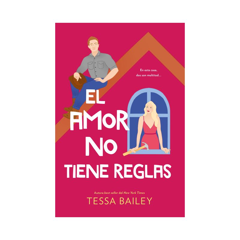 Amor No Tiene Reglas, El - (Hot and Hammered) by  Tessa Bailey (Paperback), 1 of 2