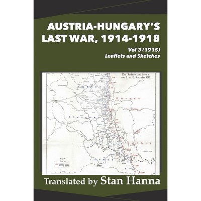 Austria-Hungary's Last War, 1914-1918 Vol 3 (1915) - (Paperback)