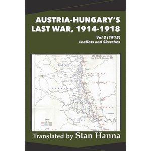 Austria-Hungary's Last War, 1914-1918 Vol 3 (1915) - (Paperback) - 1 of 1