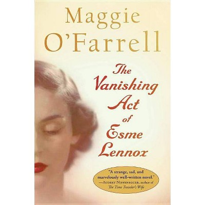 The Vanishing Act of Esme Lennox - by  Maggie O'Farrell (Paperback)