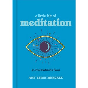 A Little Bit of Meditation - by  Amy Leigh Mercree (Hardcover) - 1 of 1