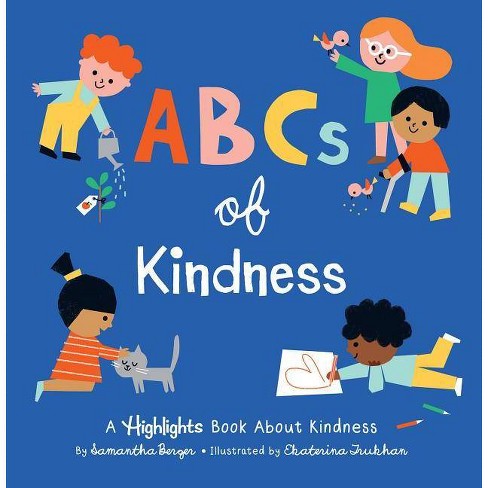 Abcs Of Kindness - (highlights Books Of Kindness) By Samantha Berger ...