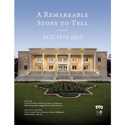 A Remarkable Story to Tell - by  Dan Williams & Peggy Watson & Mark Wassenich & Leo Munson & Abigail Jennings & Sarah-Marie Horning (Hardcover)