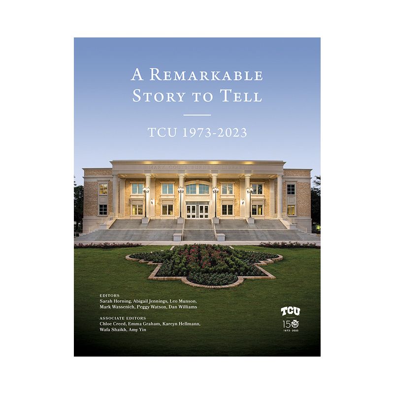 A Remarkable Story to Tell - by  Dan Williams & Peggy Watson & Mark Wassenich & Leo Munson & Abigail Jennings & Sarah-Marie Horning (Hardcover), 1 of 2