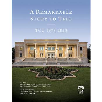A Remarkable Story to Tell - by  Dan Williams & Peggy Watson & Mark Wassenich & Leo Munson & Abigail Jennings & Sarah-Marie Horning (Hardcover)