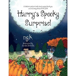 Harry's Spooky Surprise! - (Harry the Happy Mouse) by  N G K (Paperback) - 1 of 1