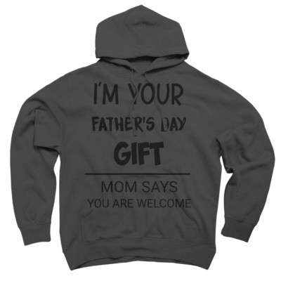 Adult Design By Humans I'm Your Father's Day Gift Black Text Black Text By sukhendu12 Pullover Hoodie