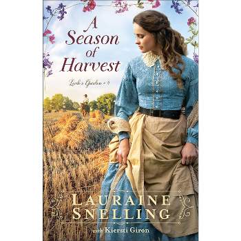 A Season of Harvest - (Leah's Garden) by Lauraine Snelling