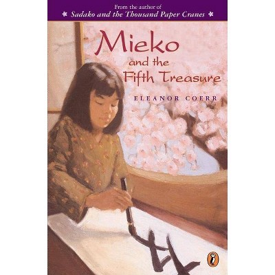 Mieko and the Fifth Treasure - by  Eleanor Coerr (Paperback)