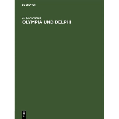 Olympia Und Delphi - by  H Luckenbach (Hardcover)