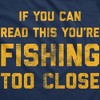 If You Can Read This Youre Fishing Too Close Adult Hoodie Funny Novelty Sweatshirt - Crazy Dog Hoodie - 2 of 4