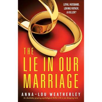 The Lie in Our Marriage - (Detective Dan Riley) by  Anna-Lou Weatherley (Paperback)