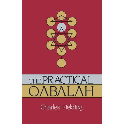 The Practical Qabalah - by  Charles Fielding (Paperback)