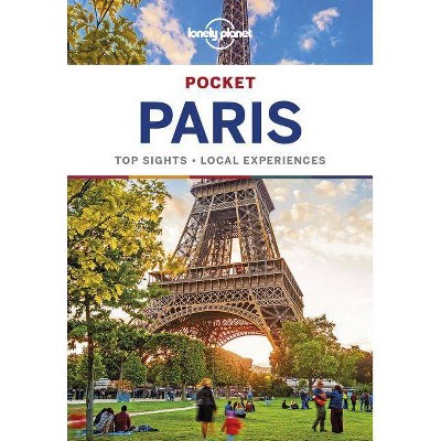 Lonely Planet Pocket Paris 6 - (Travel Guide) 6th Edition by  Catherine Le Nevez & Christopher Pitts & Nicola Williams (Paperback)