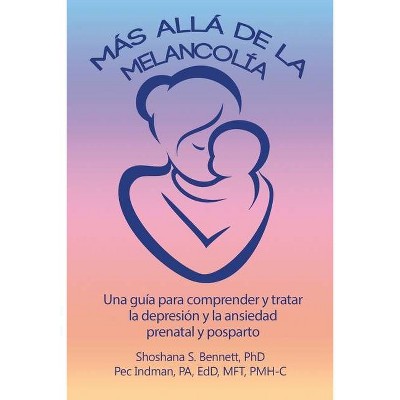 Más allá de la melancolía - by  Shoshana Bennett & Pec Indman (Paperback)