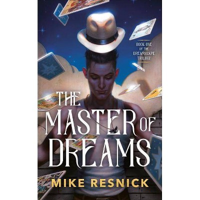 The Master of Dreams - (Dreamscape Trilogy) by  Mike Resnick (Paperback)