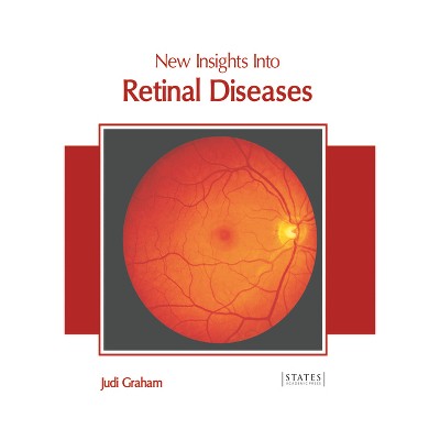 New Insights Into Retinal Diseases - by  Judi Graham (Hardcover)