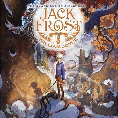 Jack Frost - (Guardians of Childhood) by  William Joyce (Hardcover)