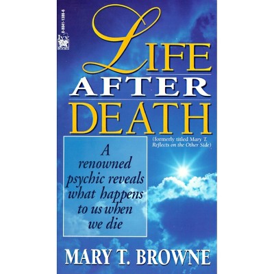 Life After Death - by  Mary T Browne (Paperback)