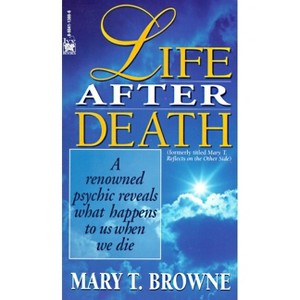 Life After Death - by  Mary T Browne (Paperback) - 1 of 1