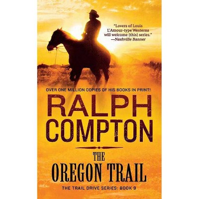 Oregon Trail - by  Ralph Compton (Paperback)