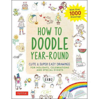 How to Doodle Year-Round - by  Kamo (Paperback)