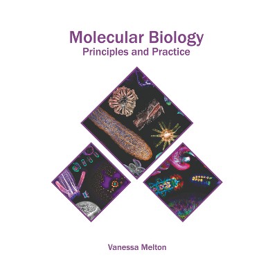 Molecular Biology: Principles and Practice - by  Vanessa Melton (Hardcover)