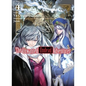 The Unwanted Undead Adventurer (Light Novel): Volume 4 - by  Yu Okano (Paperback) - 1 of 1
