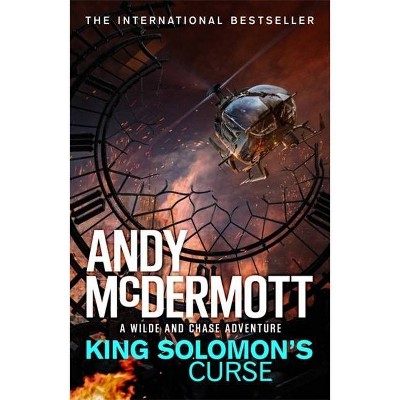 King Solomon's Curse (Wilde/Chase 13) - by  Andy McDermott (Paperback)