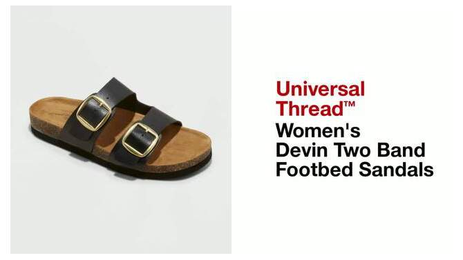 Women's Devin Two Band Footbed Sandals - Universal Thread™, 2 of 9, play video