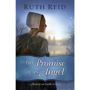 The Promise of an Angel - (Heaven on Earth Novel) by  Ruth Reid (Paperback) - 1 of 1
