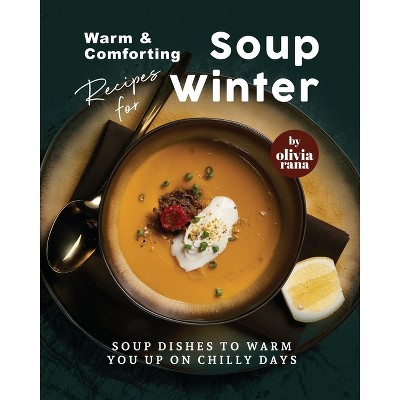 365 Yummy Winter Soup and Stew Recipes: Happiness is When You Have a Yummy  Winter Soup and Stew Cookbook! (Paperback)